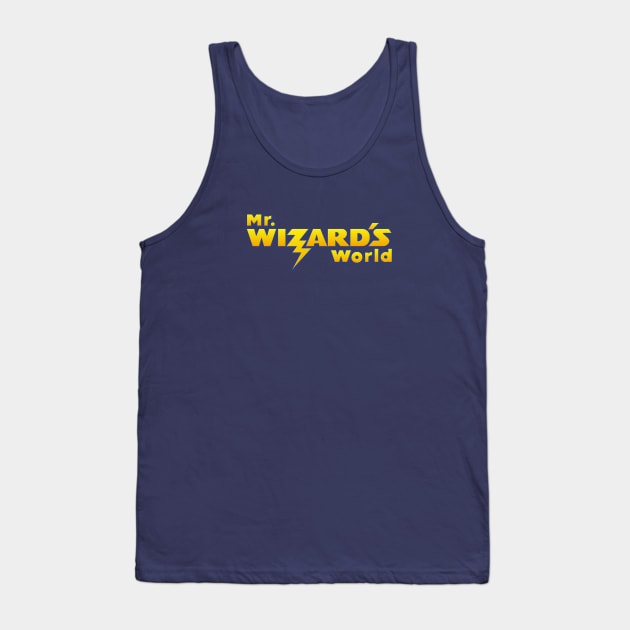 Mr Wizard's World Tank Top by That Junkman's Shirts and more!